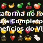Plataforma no hxhx: Guia Completo e Benefícios do VIP 1 ⭐
